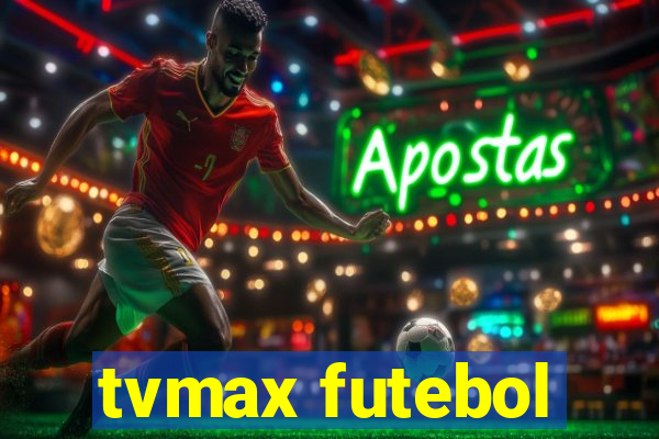 tvmax futebol